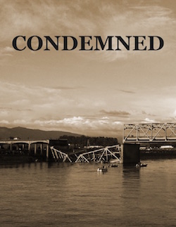 The cover of Condemned - a collapsed bridge over a river.